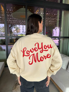 LOVE YOU MORE CREWNECK