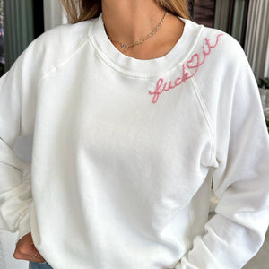 "FUCK IT" EMBROIDERED SWEATER